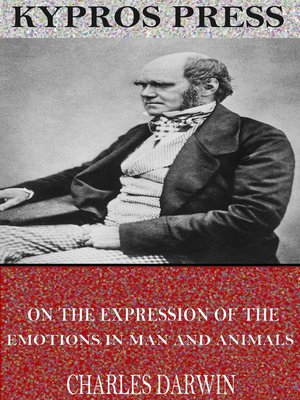 cover image of On the Expression of the Emotions in Man and Animals By